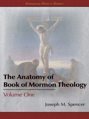 cover image of The Anatomy of Book of Mormon Theology, Volume One